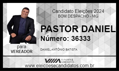 Candidato PASTOR DANIEL 2024 - BOM DESPACHO - Eleições