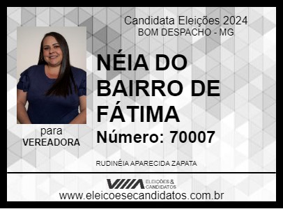 Candidato NÉIA DO BAIRRO DE FÁTIMA 2024 - BOM DESPACHO - Eleições