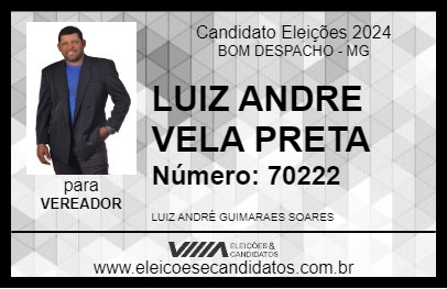 Candidato LUIZ ANDRE VELA PRETA 2024 - BOM DESPACHO - Eleições