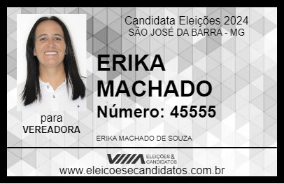 Candidato ERIKA MACHADO 2024 - SÃO JOSÉ DA BARRA - Eleições