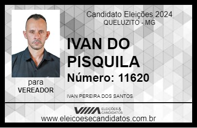 Candidato IVAN DO PISQUILA 2024 - QUELUZITO - Eleições