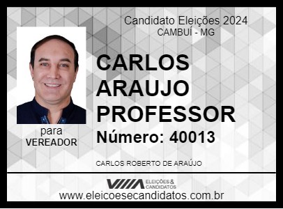 Candidato CARLOS ARAUJO PROFESSOR 2024 - CAMBUÍ - Eleições