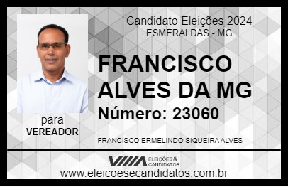 Candidato FRANCISCO ALVES DA MG 060 2024 - ESMERALDAS - Eleições