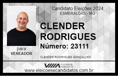 Candidato CLENDER RODRIGUES 2024 - ESMERALDAS - Eleições