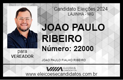 Candidato JOAO PAULO RIBEIRO 2024 - LAJINHA - Eleições