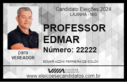 Candidato PROFESSOR EDMAR 2024 - LAJINHA - Eleições