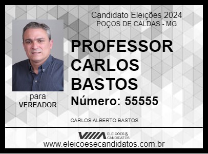 Candidato PROFESSOR CARLOS BASTOS 2024 - POÇOS DE CALDAS - Eleições