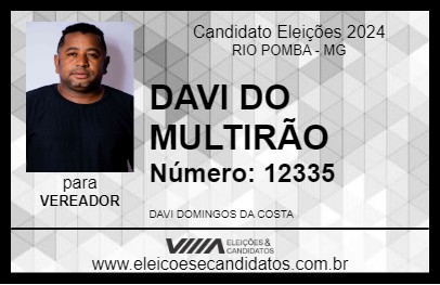 Candidato DAVI DO MULTIRÃO 2024 - RIO POMBA - Eleições