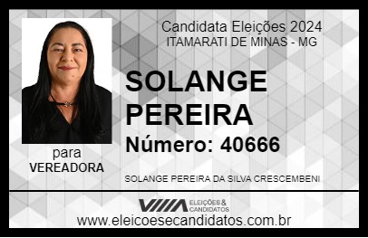 Candidato SOLANGE PEREIRA 2024 - ITAMARATI DE MINAS - Eleições