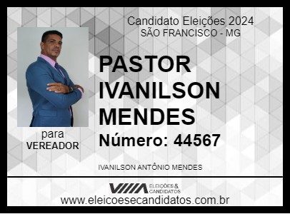 Candidato PASTOR IVANILSON MENDES 2024 - SÃO FRANCISCO - Eleições