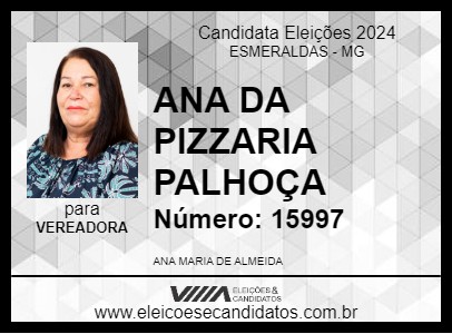 Candidato ANA DA PIZZARIA PALHOÇA 2024 - ESMERALDAS - Eleições