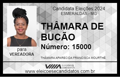 Candidato THÂMARA DE BUCÃO 2024 - ESMERALDAS - Eleições