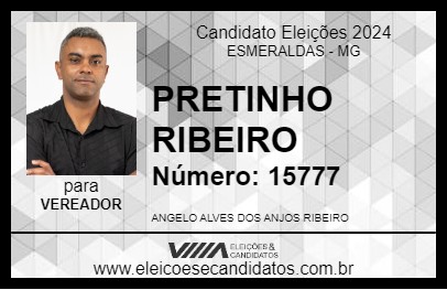 Candidato PRETINHO RIBEIRO 2024 - ESMERALDAS - Eleições