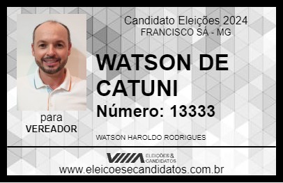 Candidato WATSON DE CATUNI 2024 - FRANCISCO SÁ - Eleições