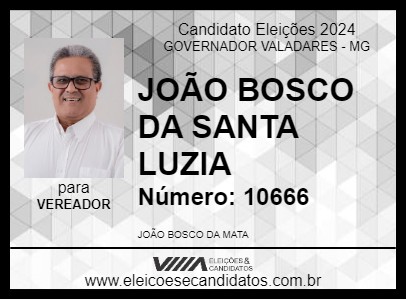 Candidato JOÃO BOSCO DA SANTA LUZIA 2024 - GOVERNADOR VALADARES - Eleições