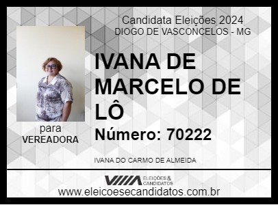 Candidato IVANA DE MARCELO DE LÔ 2024 - DIOGO DE VASCONCELOS - Eleições