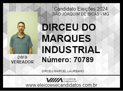 Candidato DIRCEU DO MARQUES INDUSTRIAL 2024 - SÃO JOAQUIM DE BICAS - Eleições