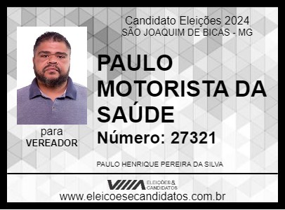 Candidato PAULO MOTORISTA DA SAÚDE 2024 - SÃO JOAQUIM DE BICAS - Eleições