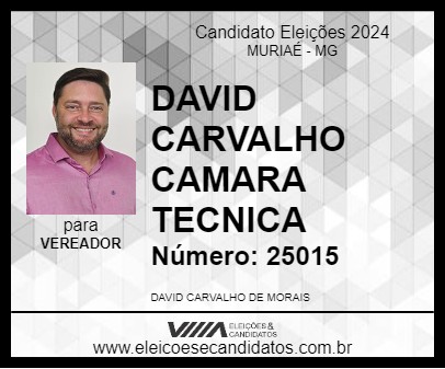 Candidato DAVID CARVALHO CAMARA TECNICA 2024 - MURIAÉ - Eleições