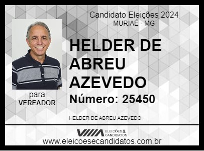 Candidato HELDER DE ABREU AZEVEDO 2024 - MURIAÉ - Eleições