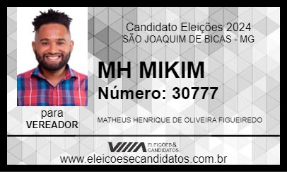 Candidato MH MIKIM 2024 - SÃO JOAQUIM DE BICAS - Eleições