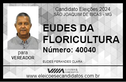 Candidato EUDES DA FLORICULTURA 2024 - SÃO JOAQUIM DE BICAS - Eleições