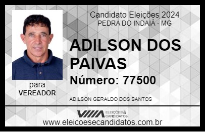 Candidato ADILSON DOS PAIVAS 2024 - PEDRA DO INDAIÁ - Eleições