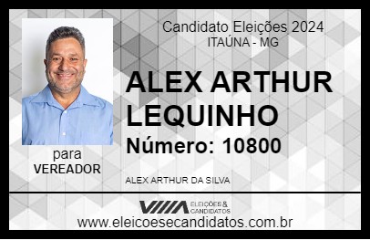 Candidato ALEX ARTHUR LEQUINHO 2024 - ITAÚNA - Eleições