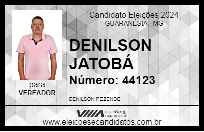 Candidato DENILSON JATOBÁ 2024 - GUARANÉSIA - Eleições