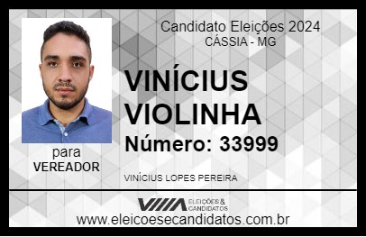 Candidato VINÍCIUS VIOLINHA 2024 - CÁSSIA - Eleições