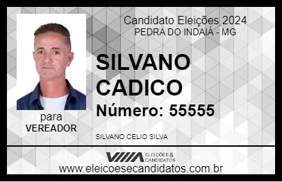 Candidato SILVANO CADICO 2024 - PEDRA DO INDAIÁ - Eleições