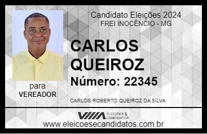 Candidato CARLOS QUEIROZ 2024 - FREI INOCÊNCIO - Eleições