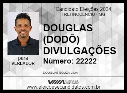 Candidato DOUGLAS (DODÔ) DIVULGAÇÕES 2024 - FREI INOCÊNCIO - Eleições