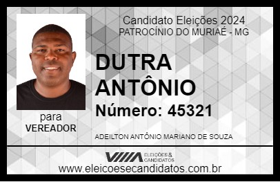 Candidato DUTRA ANTÔNIO 2024 - PATROCÍNIO DO MURIAÉ - Eleições