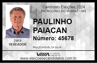 Candidato PAULINHO PAIACAN 2024 - PATROCÍNIO DO MURIAÉ - Eleições