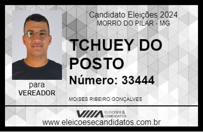 Candidato TCHUEY DO POSTO 2024 - MORRO DO PILAR - Eleições