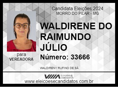 Candidato WALDIRENE DO RAIMUNDO JÚLIO 2024 - MORRO DO PILAR - Eleições