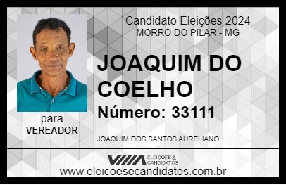 Candidato JOAQUIM DO COELHO 2024 - MORRO DO PILAR - Eleições