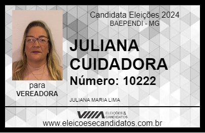 Candidato JULIANA CUIDADORA 2024 - BAEPENDI - Eleições