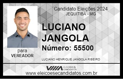 Candidato LUCIANO JANGOLA 2024 - JEQUITIBÁ - Eleições