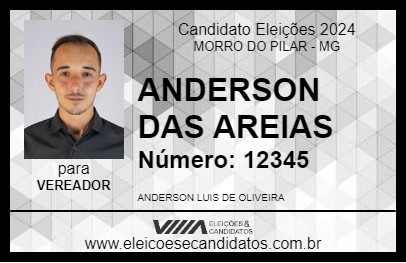 Candidato ANDERSON  DAS AREIAS 2024 - MORRO DO PILAR - Eleições