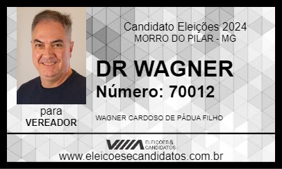 Candidato DR WAGNER 2024 - MORRO DO PILAR - Eleições