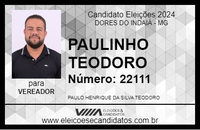 Candidato PAULINHO TEODORO 2024 - DORES DO INDAIÁ - Eleições