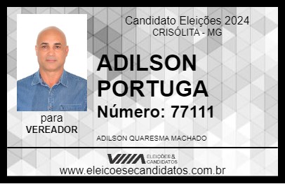 Candidato ADILSON PORTUGA 2024 - CRISÓLITA - Eleições