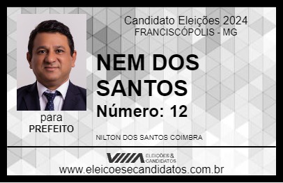 Candidato NEM DOS SANTOS 2024 - FRANCISCÓPOLIS - Eleições