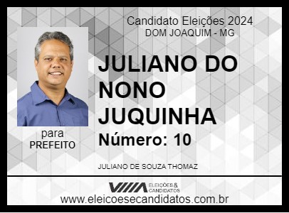 Candidato JULIANO DO NONO JUQUINHA 2024 - DOM JOAQUIM - Eleições