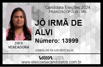 Candidato JÔ IRMÃ DE ALVI 2024 - FRANCISCÓPOLIS - Eleições