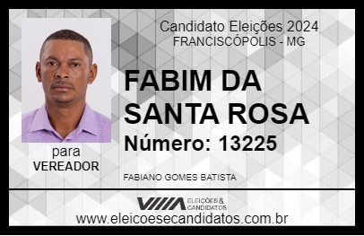 Candidato FABIM DA SANTA ROSA 2024 - FRANCISCÓPOLIS - Eleições