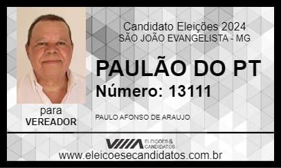 Candidato PAULÃO DO PT 2024 - SÃO JOÃO EVANGELISTA - Eleições