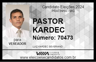 Candidato PASTOR KARDEC 2024 - PRATINHA - Eleições